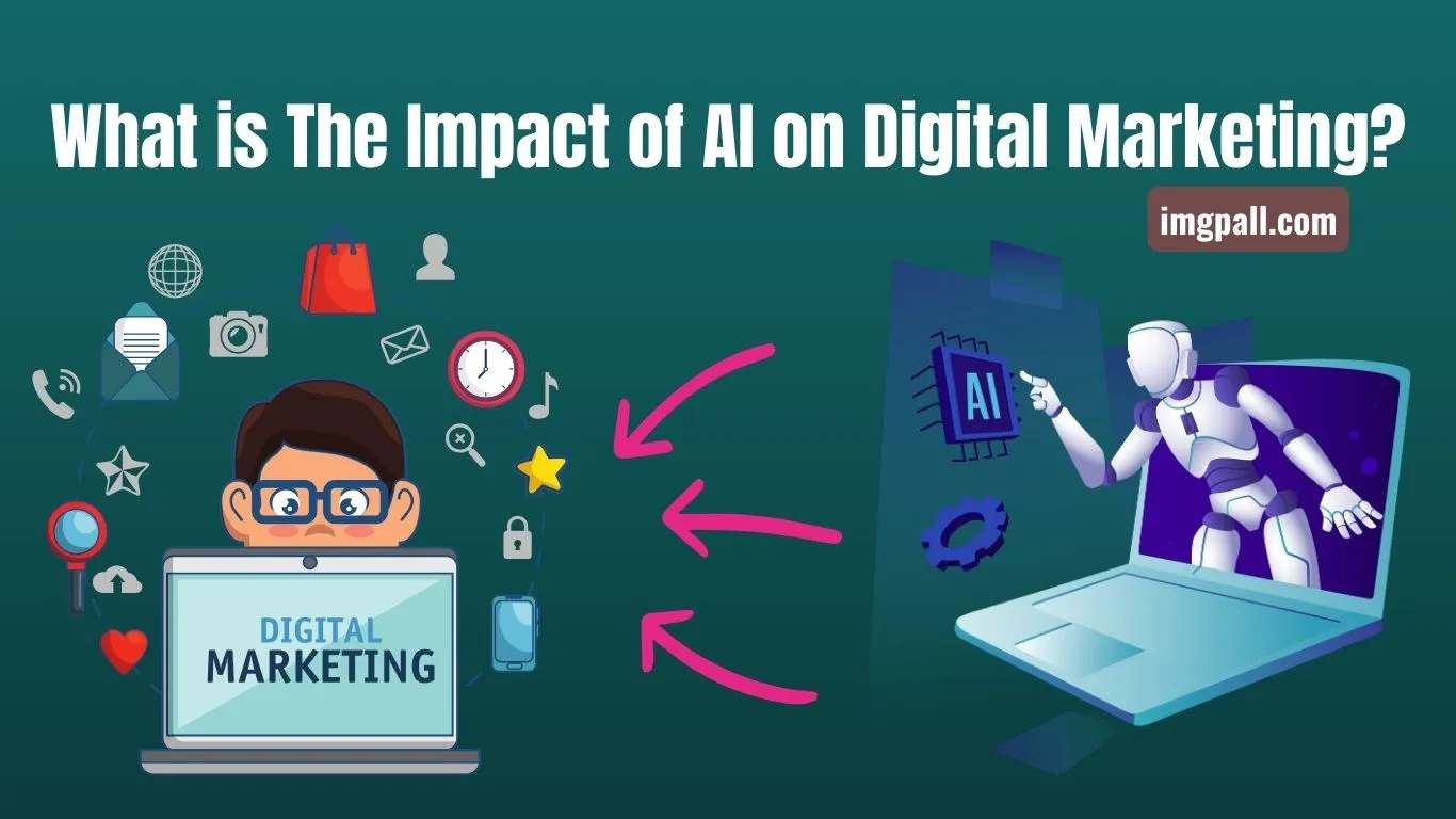 What is The Impact of AI on Digital Marketing?